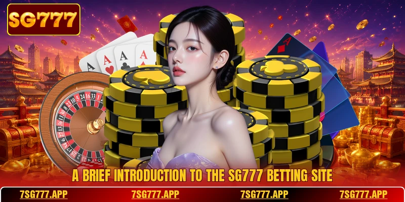 A brief introduction to the SG777 betting site