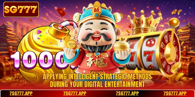 Applying intelligent strategic methods during your digital entertainment