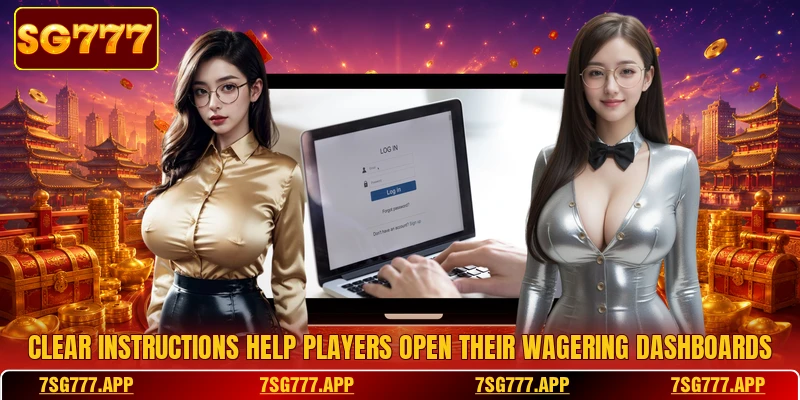 Clear instructions help players open their wagering dashboards