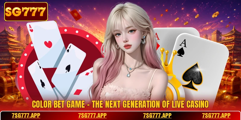 Color Bet Game - The Next Generation Of Live Casino