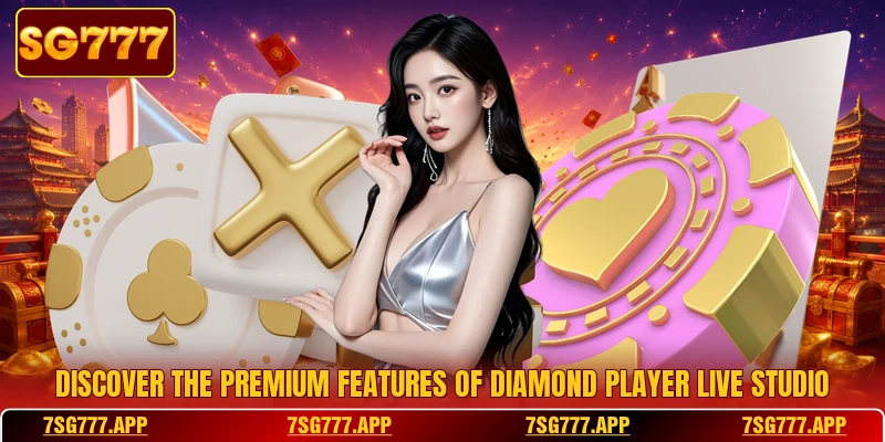 Discover the premium features of diamond player live studio