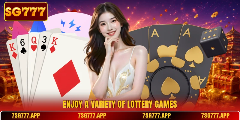 Enjoy a variety of Lottery games