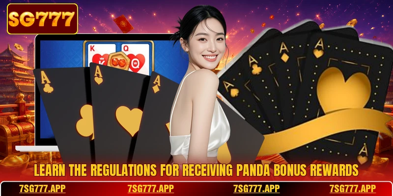 Learn the regulations for receiving panda bonus rewards