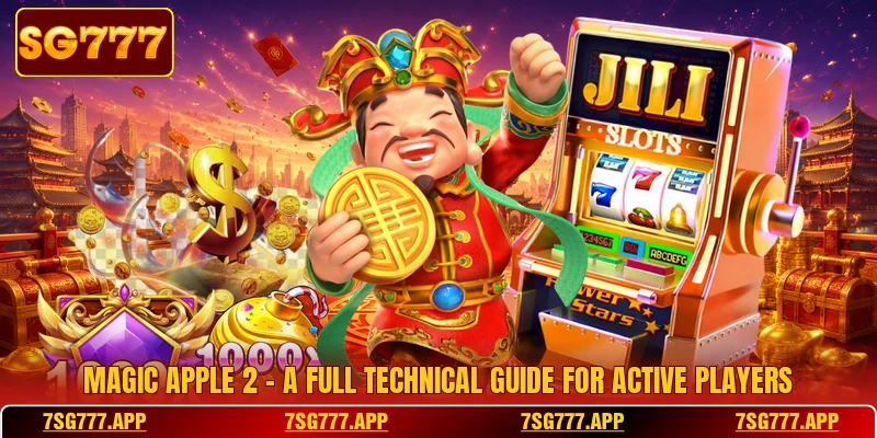 Magic Apple 2 - A Full Technical Guide For Active Players
