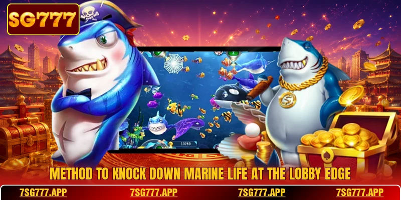 Method to knock down marine life at the lobby edge