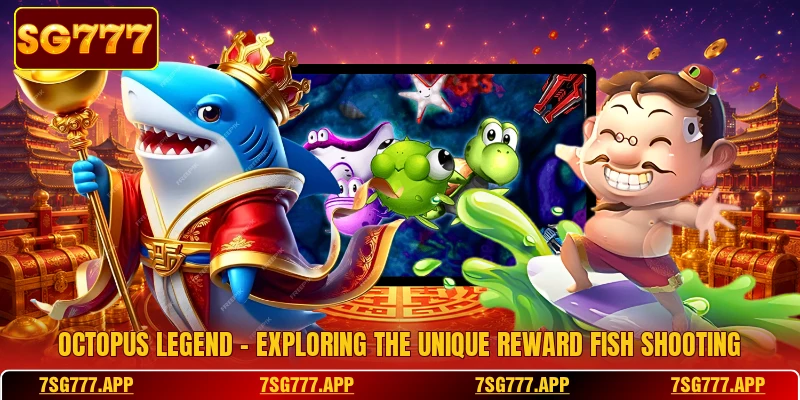 Octopus Legend - Exploring The Unique Reward Fish Shooting