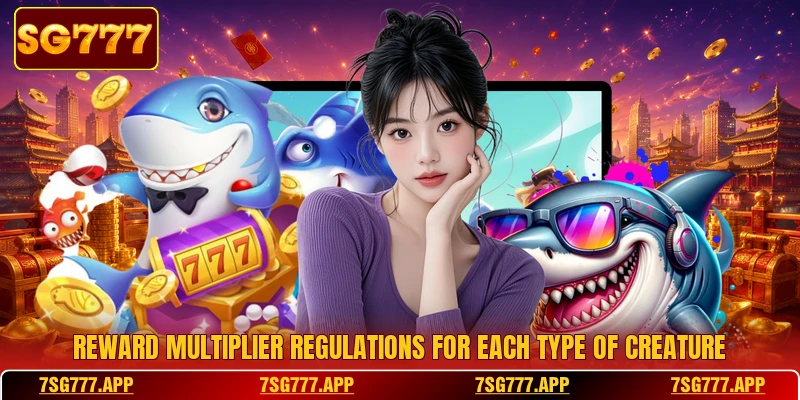 Reward multiplier regulations for each type of creature