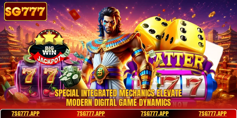 Special integrated mechanics elevate modern digital game dynamics
