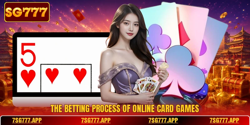 The betting process of online card games