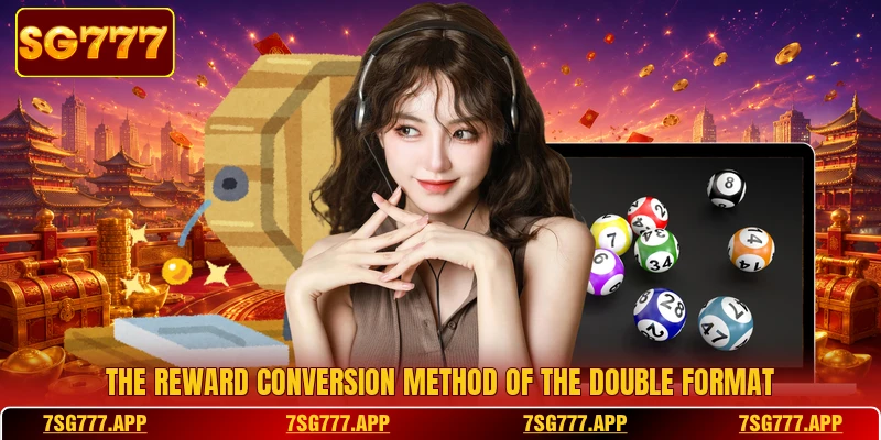 The reward conversion method of the double format The reward conversion method of the double format