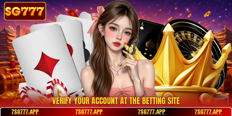 Verify your account at the betting site Verify your account at the betting site